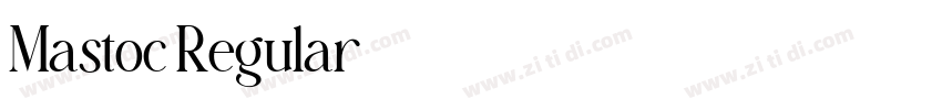 Mastoc Regular字体转换 Mastoc Regular字体转换